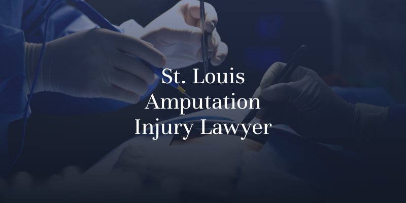 St. Louis Amputation Injury Attorney | 20+ Years Of Experience